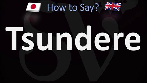 tsundere pronunciation|male tsunderes.